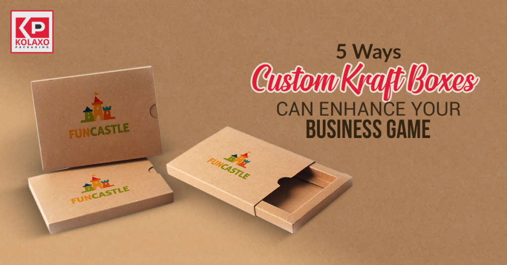 5 Ways Custom Kraft Boxes Can Enhance Your Business Game