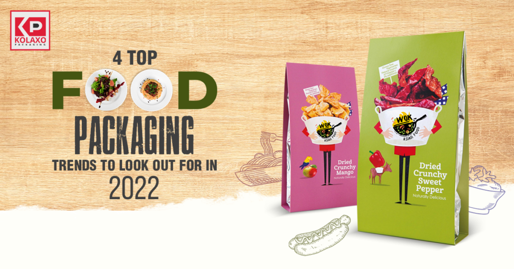 4 Top Food Packaging Trends to Look Out for in 2022