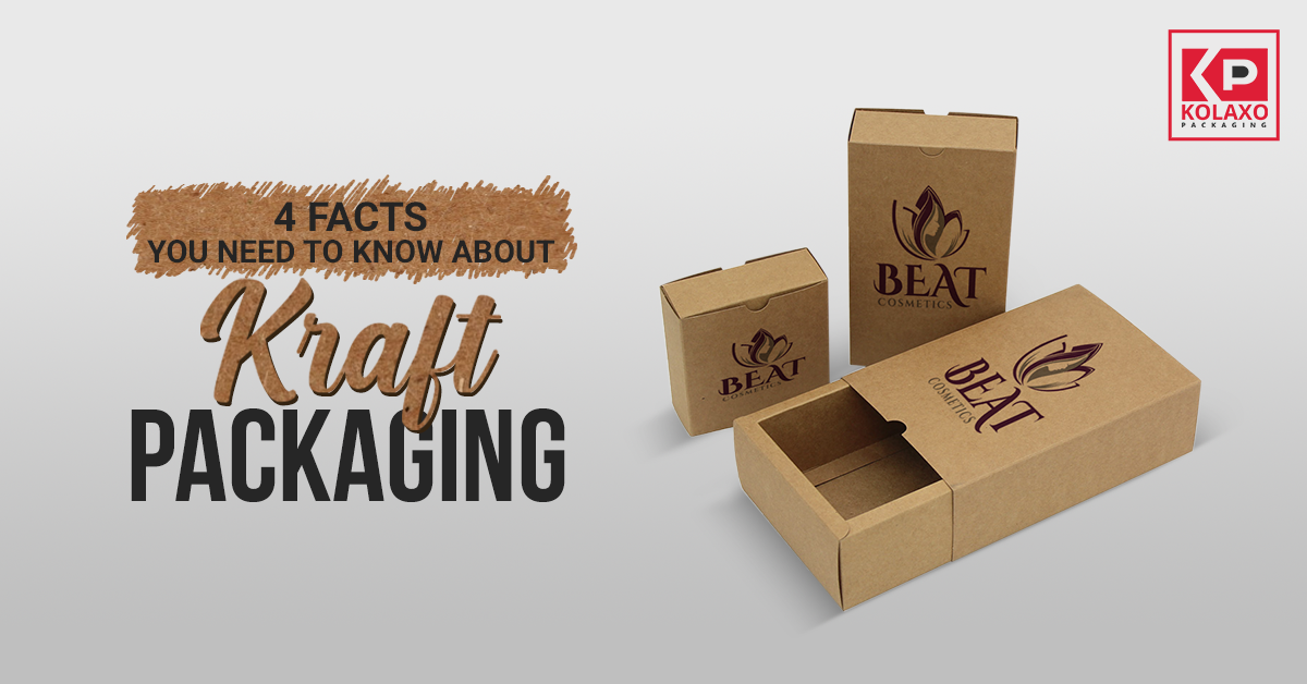 4 Facts You Need To Know About Kraft Packaging