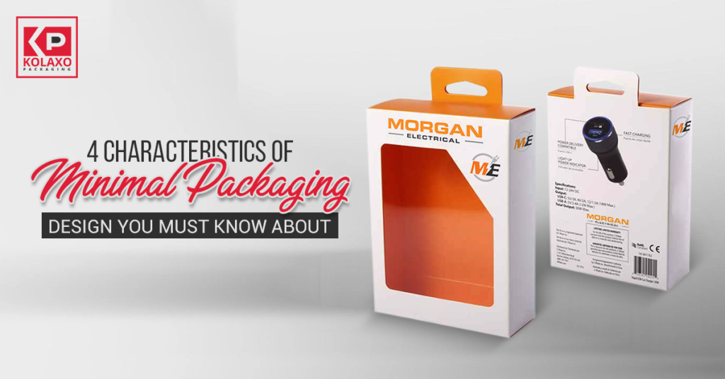 4 Characteristics Of Minimal Packaging Design You Must Know About