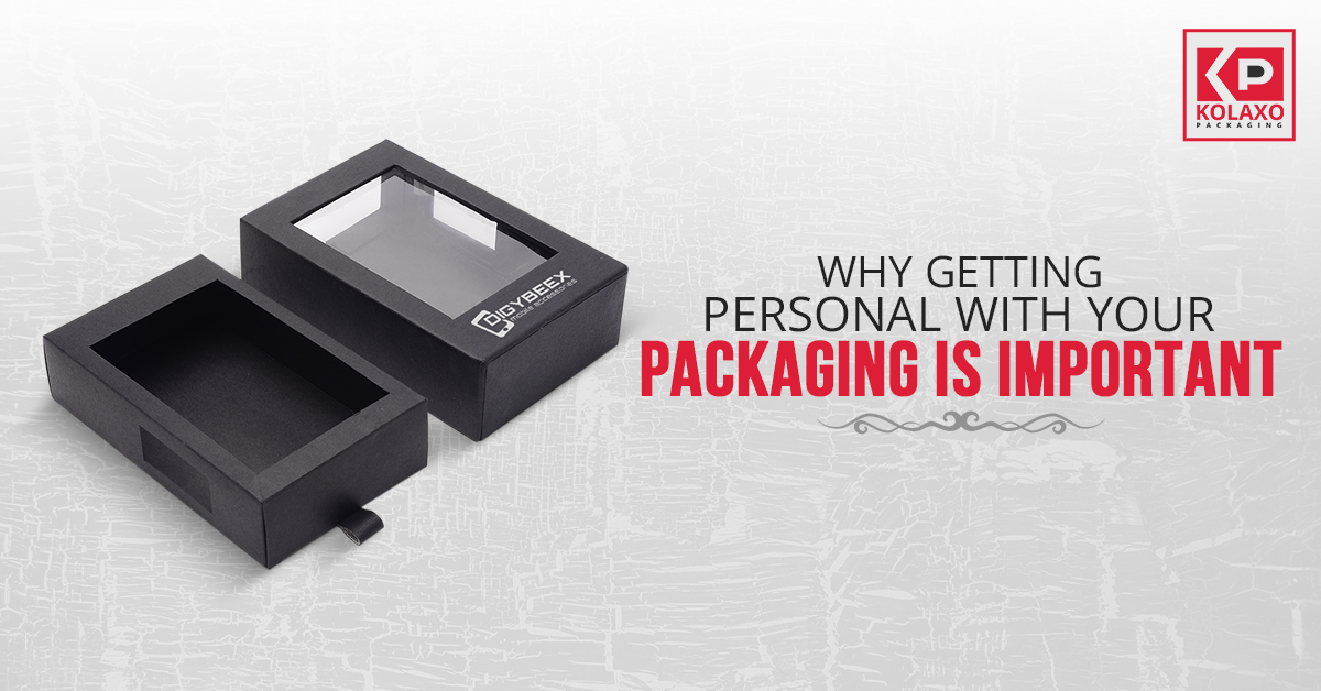 Why Getting Personal with Your Packaging is Important