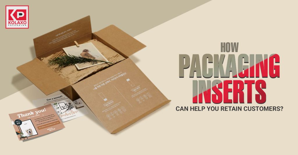 <strong>How Packaging Inserts Can Help You Retain Customers?</strong>