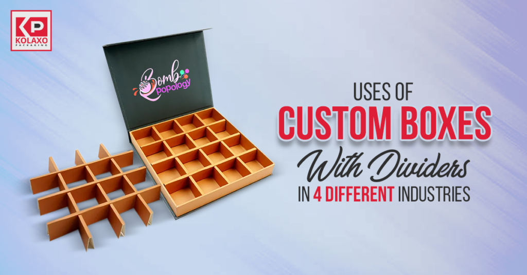 Uses of Custom Boxes with Dividers in 4 Different Industries