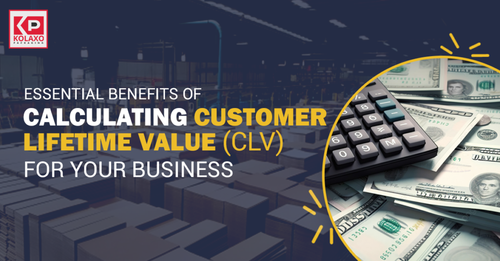 Essential Benefits of Calculating Customer Lifetime Value (CLV) for Your Business 